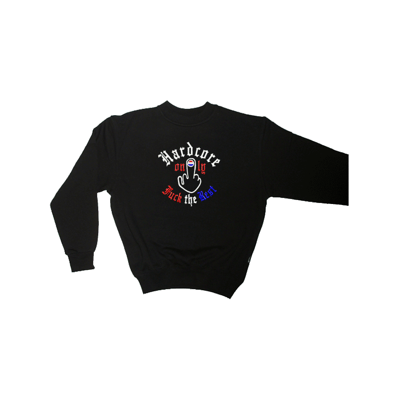 Sweater Hardcore only Fuck the rest