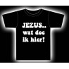 Jezus wat doe ik hier